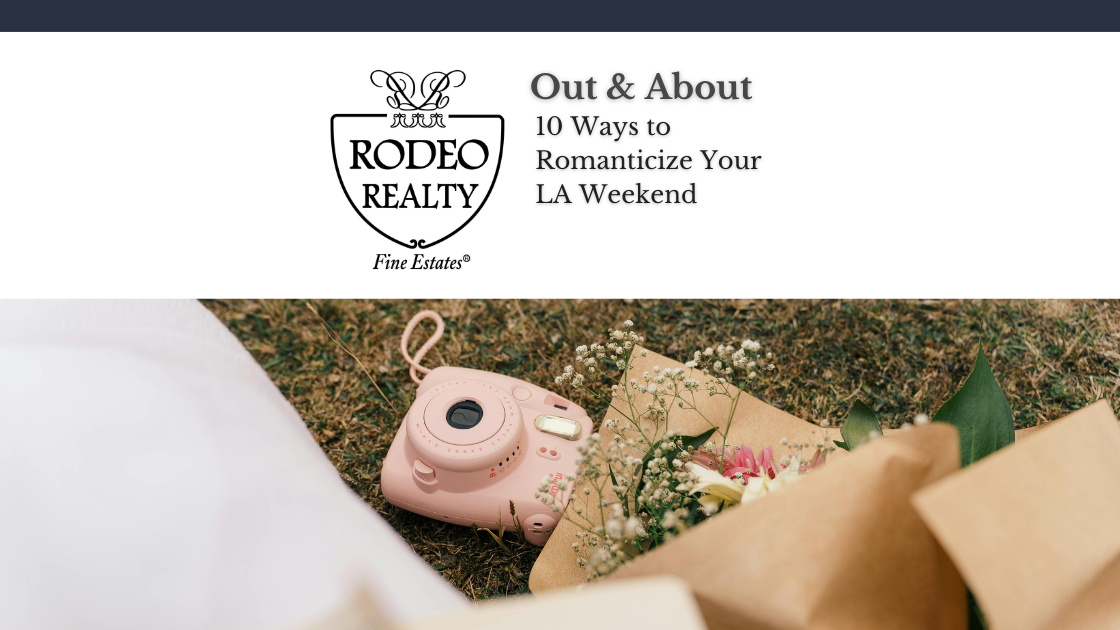 10 Ways to Romanticize Your LA Weekend | Out & About