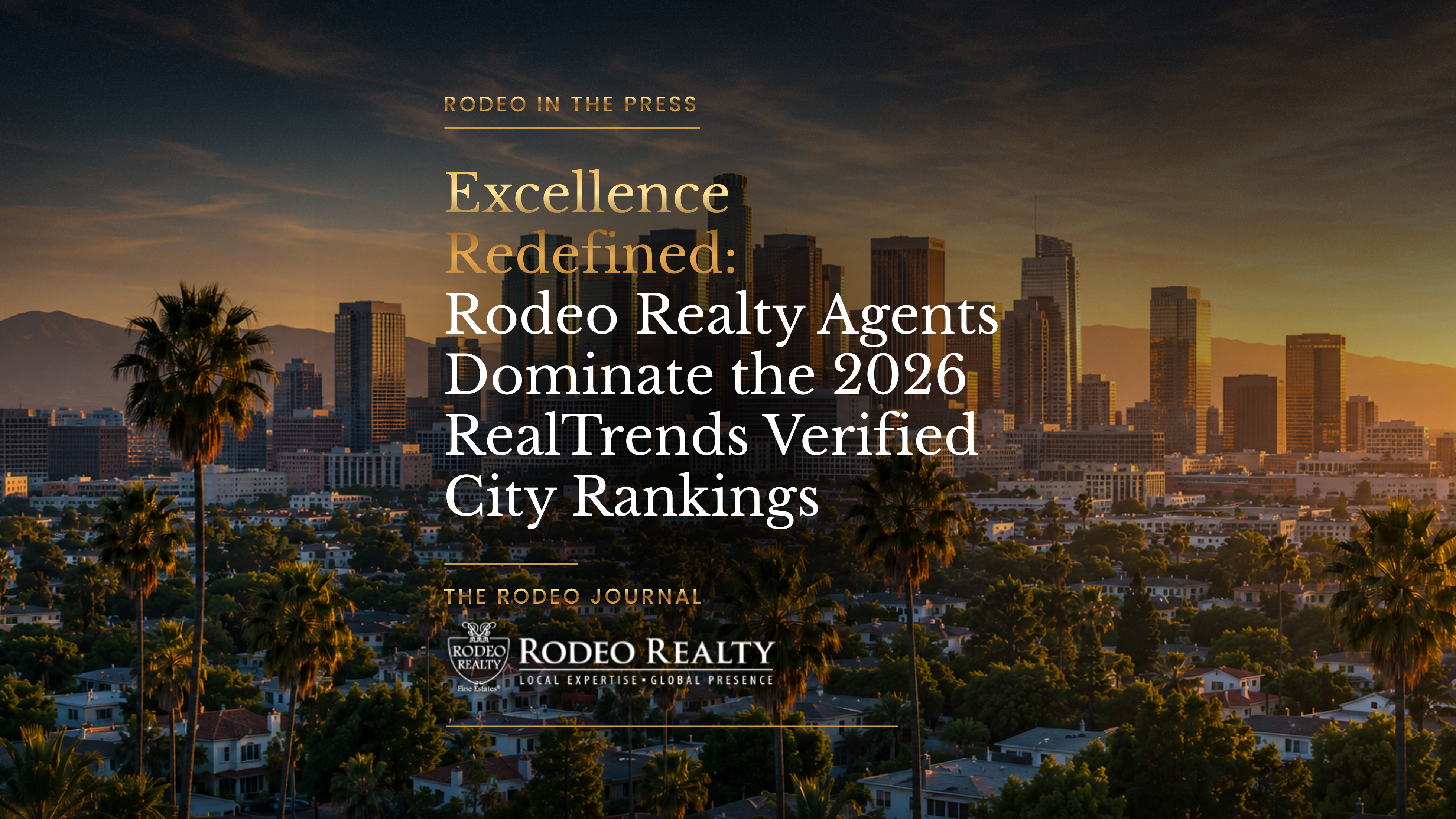 Excellence Redefined: Rodeo Realty Agents Dominate the 2026 RealTrends Verified City Rankings