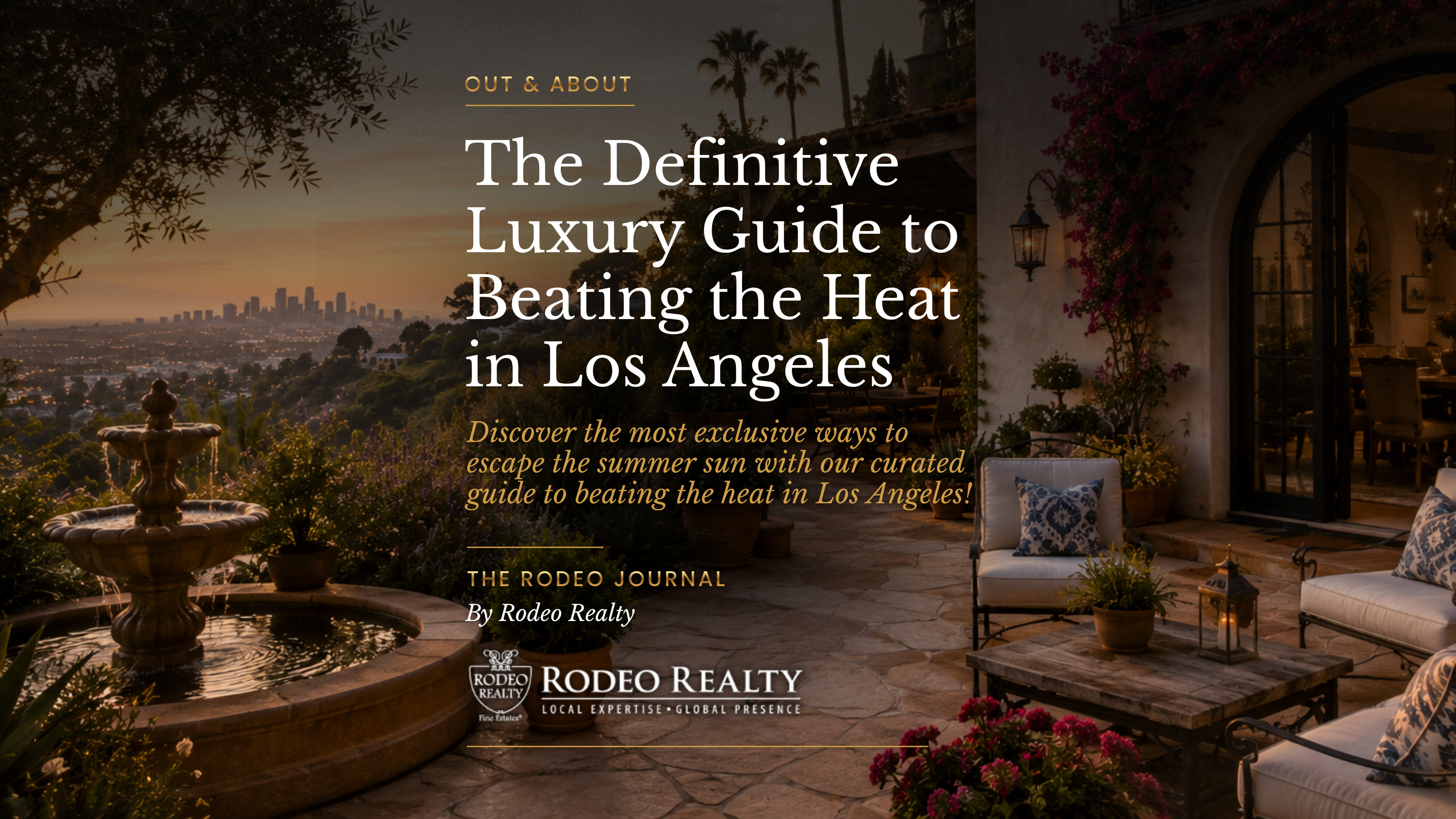 The Definitive Luxury Guide to Beating the Heat in Los Angeles | Out & About